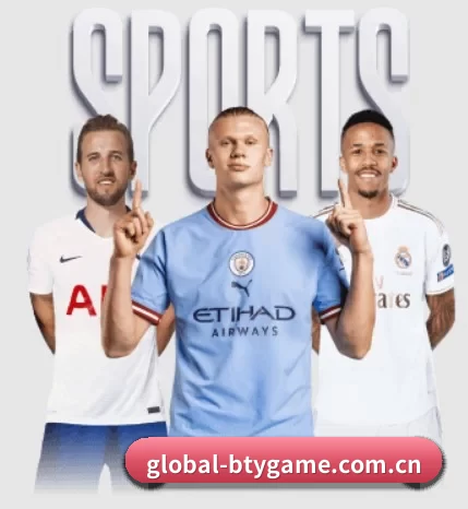 B体育围绕看球场景设计的核心服务